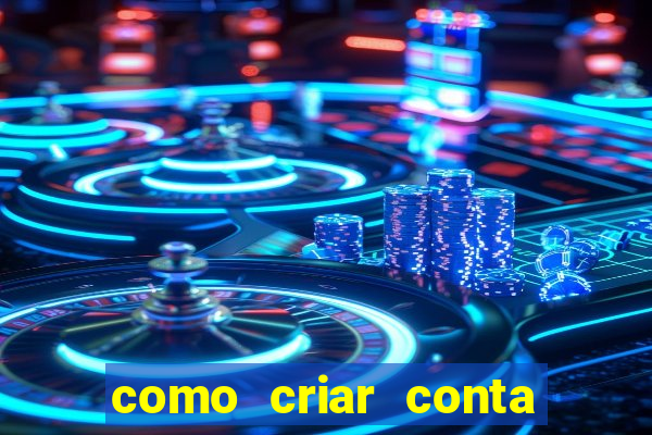 como criar conta nova em plataforma de jogos